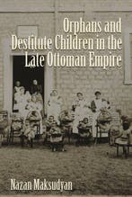 9780815633181 Orphans And Destitute Children In The Late ..., Verzenden, Nieuw, Nazan Maksudyan