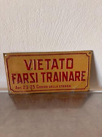 Zeldzaam Italiaans verkeerstekstbord Verboden je te laten