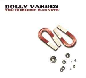cd - Dolly Varden - The Dumbest Magnets, Verzenden, Zo goed als nieuw