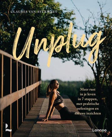 9789401499057 Unplug | Tweedehands, Verzenden, Zo goed als nieuw, Claudia van Avermaet