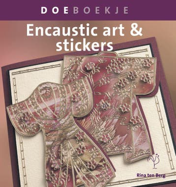 Encaustic Art met stickers / Doeboekjes - R. ten Berg, Verzenden, Gelezen, R. ten Berg