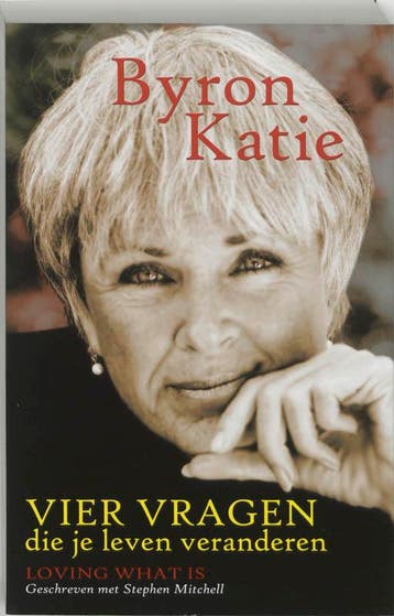 Vier vragen die je leven veranderen - Byron Katie, Verzenden, Gelezen, Byron Katie