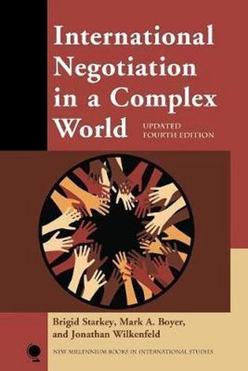 International Negotiation in a Complex World 9781442276710, Verzenden, Zo goed als nieuw, Brigid Starkey