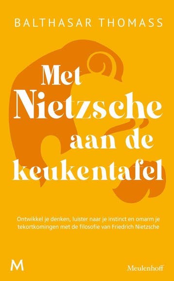 9789029099165 Met Nietzsche aan de keukentafel, Boeken, Verzenden, Zo goed als nieuw, Balthasar Thomass