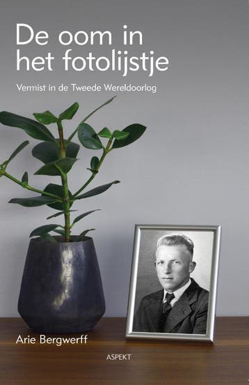 De Oom In Het Fotolijstje | Arie Bergwerff | Nieuw, Ophalen of Verzenden, Nieuw, Arie Bergwerff