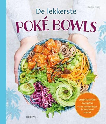 9789044764550 Deltas De lekkerste poke bowls | Tweedehands, Boeken, Verzenden, Zo goed als nieuw, Tanja Dusy