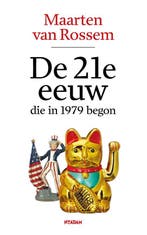 9789046835630 De 21e eeuw, die in 1979 begon | Tweedehands, Boeken, Verzenden, Zo goed als nieuw, Maarten van Rossem