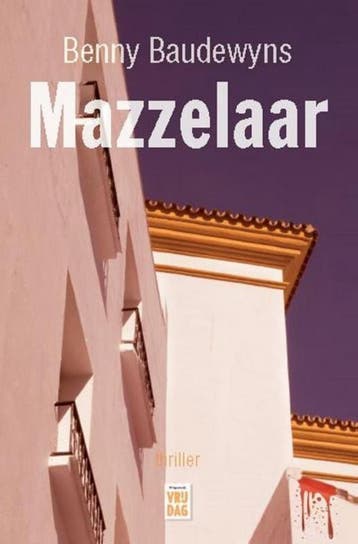 Mazzelaar - Benny Baudewyns 9789460018527, Verzenden, Zo goed als nieuw, Benny Baudewyns