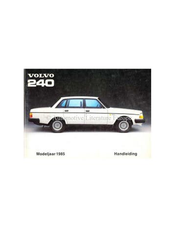 1985 VOLVO 240 INSTRUCTIEBOEKJE NEDERLANDS, Auto diversen, Handleidingen en Instructieboekjes