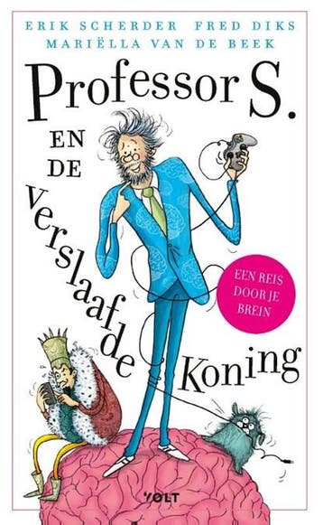 Professor S. en de verslaafde koning | 9789021417134 | Erik, Ophalen of Verzenden, Zo goed als nieuw, Erik Scherder ; Fred Diks ; Mariëlla van de Beek