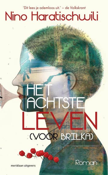 Het achtste leven (voor Brilka) - Nino Haratischwili, Boeken, Romans, Verzenden, Zo goed als nieuw, Nino Haratischwili