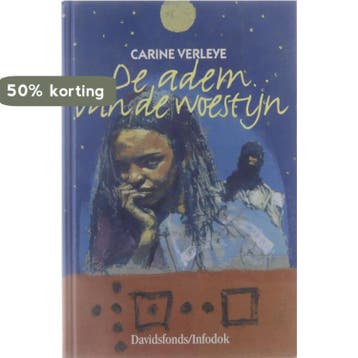 De adem van de woestijn 9789065657794 C. Verleye, Verzenden, Zo goed als nieuw, C. Verleye
