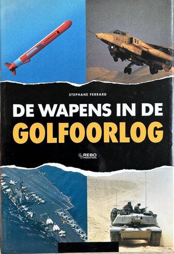 De wapens in de Golfoorlog - Ferrard, Verzenden, Gelezen
