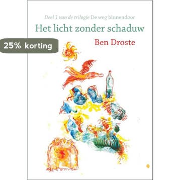 Het licht zonder schaduw / De weg binnendoor / 1 - Ben, Verzenden, Gelezen, Ben Droste