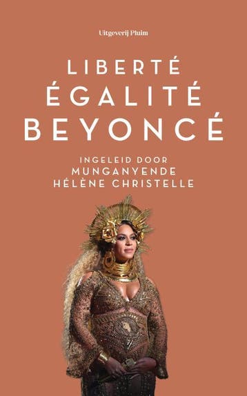 Liberté, egalité, Beyoncé - Munganyende Hélène Christelle, Boeken, Verzenden, Zo goed als nieuw, Munganyende Hélène Christelle