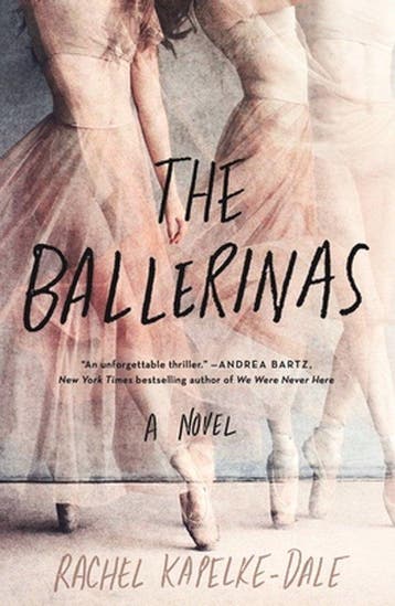 The Ballerinas - Rachel Kapelke-Dale 9781250810113, Verzenden, Zo goed als nieuw, Rachel Kapelke-Dale