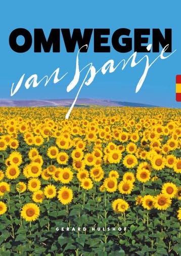 Omwegen van Spanje - Gerard Hulshof 9789082955057, Boeken, Verzenden, Zo goed als nieuw, Gerard Hulshof