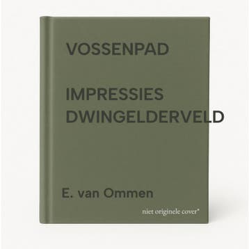 VOSSENPAD             IMPRESSIES DWINGELDERVELD - E. van, Verzenden, Zo goed als nieuw, E. van Ommen