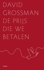 De Prijs Die We Betalen 9789464521399 David Grossman, Ophalen of Verzenden, Nieuw, David Grossman
