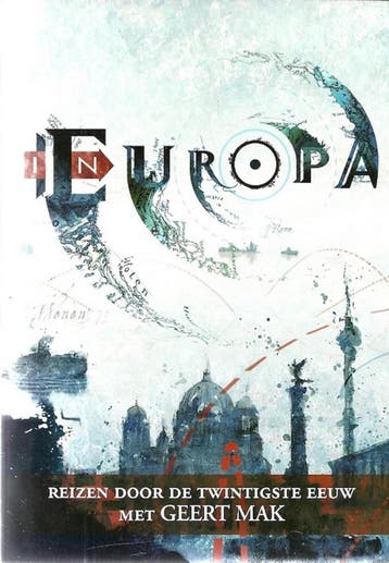 In Europa. - Geert Mak 9789045016078, Verzenden, Zo goed als nieuw, Geert Mak