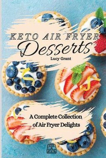 9781802770735 Keto Air Fryer Desserts Lucy Grant, Verzenden, Nieuw, Lucy Grant