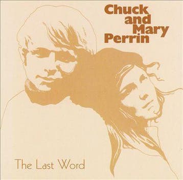 cd - Chuck &amp; Mary Perrin - The Last Word, Verzenden, Zo goed als nieuw