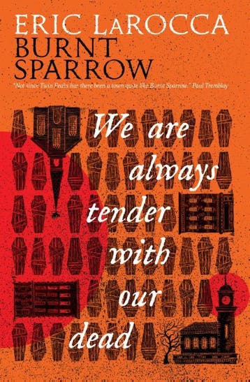 Burnt Sparrow - We Are Always Tender With Our Dead | Nieuw, Ophalen of Verzenden, Nieuw, Eric LaRocca