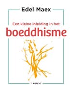 Een kleine inleiding in het boeddhisme 9789401448581, Boeken, Verzenden, Zo goed als nieuw, Edel Maex
