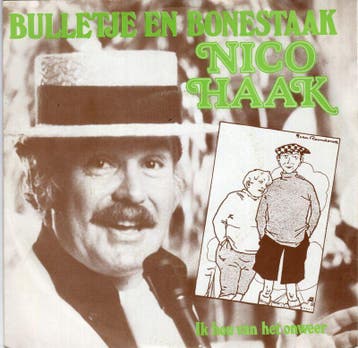 Nico Haak - Bulletje en Bonestaak + Ik hou van het onwee..., Nieuw in verpakking