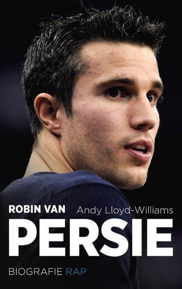 Robin van Persie - Andy Lloyd-Williams 9789400402256, Verzenden, Zo goed als nieuw, Andy Lloyd-Williams