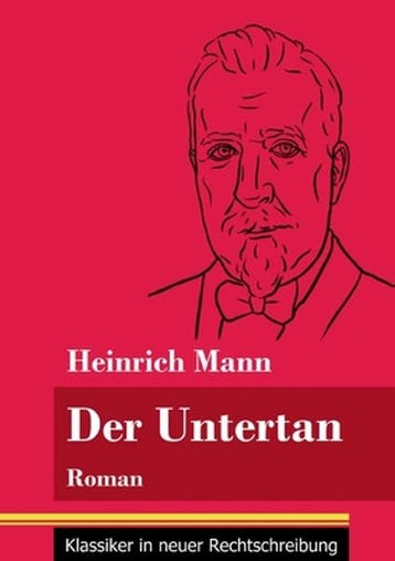 9783847850779 Der Untertan | Tweedehands, Boeken, Verzenden, Gelezen, Heinrich Mann
