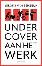 Undercover aan het werk | 9789026362217 | Jeroen van, Boeken, Zo goed als nieuw, Jeroen van Bergeijk