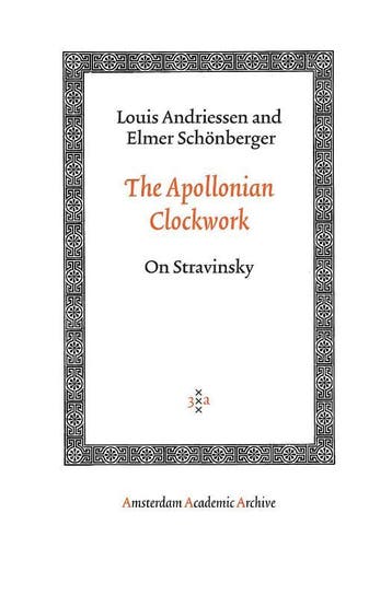 The Apollonian Clockwork | Nieuw, Ophalen of Verzenden, Nieuw, Louis Andriessen; Elmer Schönberger