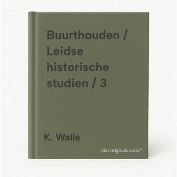 Buurthouden / Leidse historische studien / 3 - K. Walle, Verzenden, Zo goed als nieuw, K. Walle