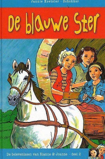 Belevenissen Van Rianne & Joanne 2 De Blauwe Ster - Schokker, Verzenden, Gelezen