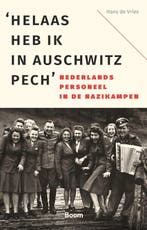 9789024472550 Helaas heb ik in Auschwitz pech, Verzenden, Nieuw, Hans de Vries