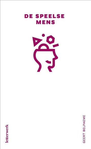 De Speelse Mens | Geert Belpaeme | Nieuw, Ophalen of Verzenden, Nieuw, Geert Belpaeme