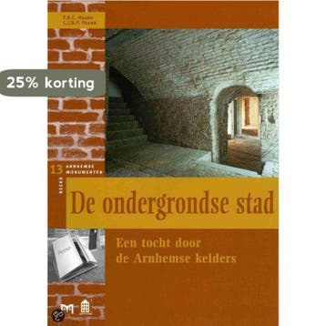 De ondergrondse stad / Arnhemse monumentenreeks / 13, Verzenden, Gelezen, F.A.C. Haans