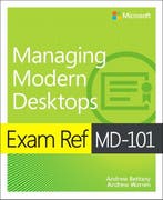 Exam Ref MD-101 Managing Modern Desktops 9780135560839, Verzenden, Gelezen, Andrew Bettany