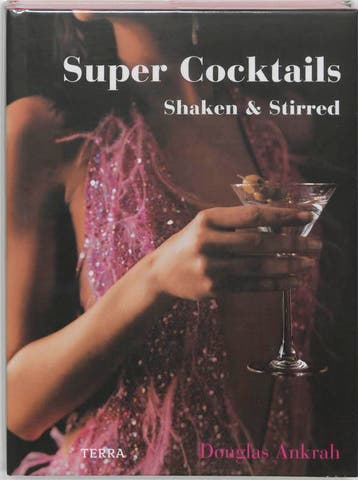 Super Cocktails - D. Ankrah 9789058974327, Verzenden, Zo goed als nieuw, D. Ankrah