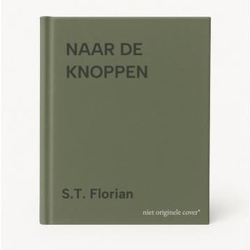 NAAR DE KNOPPEN - S.T. Florian 9789038823638, Verzenden, Gelezen, S.T. Florian