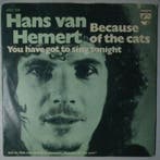 Hans van Hemert - Because Of The Cats - Single, Cd's en Dvd's, Vinyl Singles, Verzenden, Nieuw in verpakking