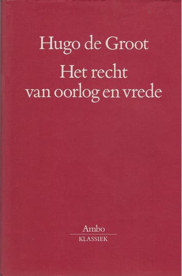 Het recht van oorlog en vrede / Ambo-klassiek - Hans de, Verzenden, Zo goed als nieuw, Hans de Groot