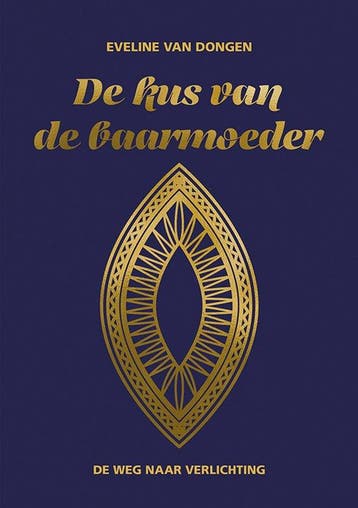9789081317177 De kus van de baarmoeder | Tweedehands, Verzenden, Zo goed als nieuw, Eveline van Dongen