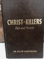 Christ-killers   past and present, Boeken, Gelezen, Verzenden, Jodendom, Jacob Gartenhaus