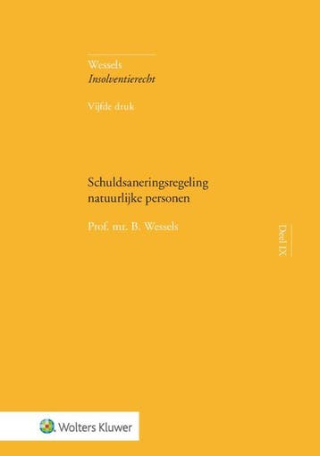 Schuldsaneringsregeling Natuurlijke Personen | B. Wessels, Boeken, Ophalen of Verzenden, Nieuw, B. Wessels