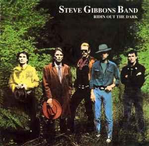cd - Steve Gibbons Band - Ridin Out The Dark, Cd's en Dvd's, Verzenden, Zo goed als nieuw
