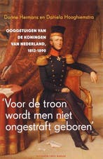 Voor De Troon Wordt Men Niet Ongestraft Geboren, Ophalen of Verzenden, Nieuw