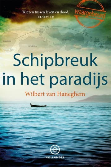 Schipbreuk in het paradijs - Wilbert van Haneghem, Boeken, Verzenden, Zo goed als nieuw, Wilbert van Haneghem