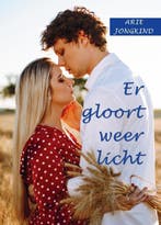 Er gloort weer licht 9789492954725 Arie Jongkind, Boeken, Verzenden, Gelezen, Arie Jongkind